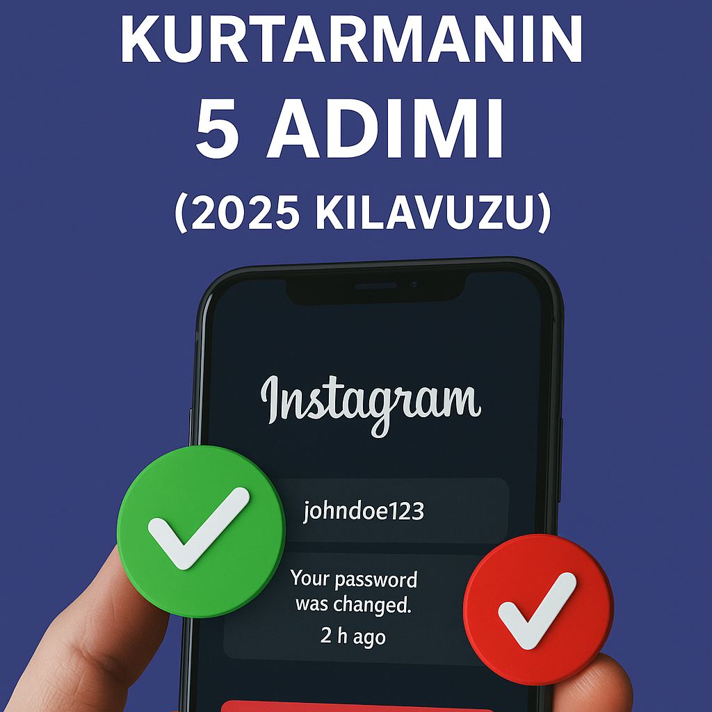 Çalınan Instagram Hesabınızı Kurtarmanın 5 Adımı (2025 Kılavuzu)