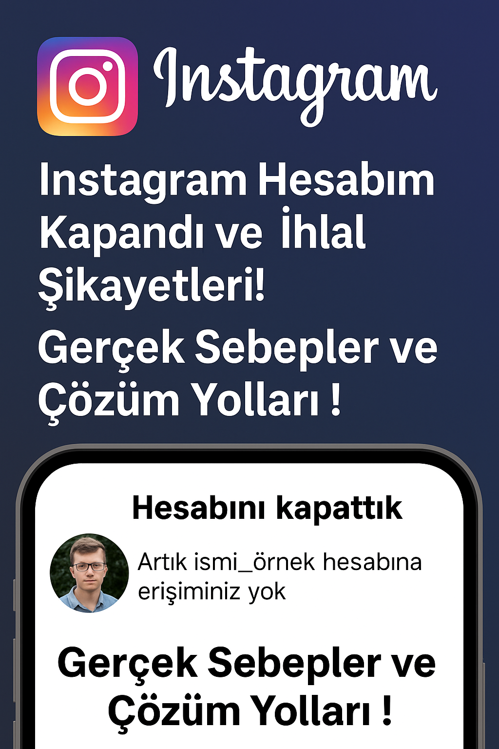Instagram Hesabım Kapandı ve İhlal Şikayetleri | Gerçek Sebepler ve Çözüm Yolları