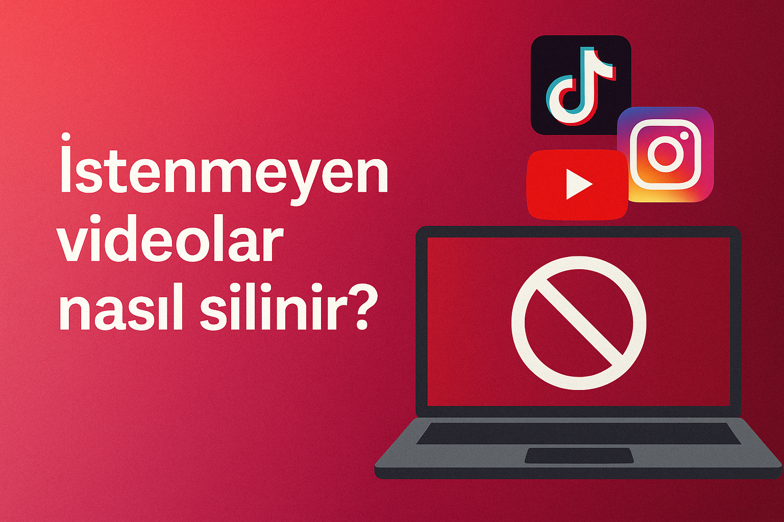 İstenmeyen Videolar Nasıl Silinir?
